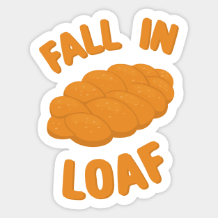 Fall in love loaf Morcaworks Sticker